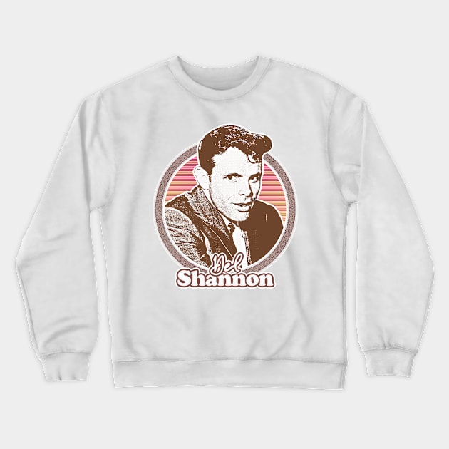 Del Shannon /// Retro Style Fan Art Design Crewneck Sweatshirt by DankFutura